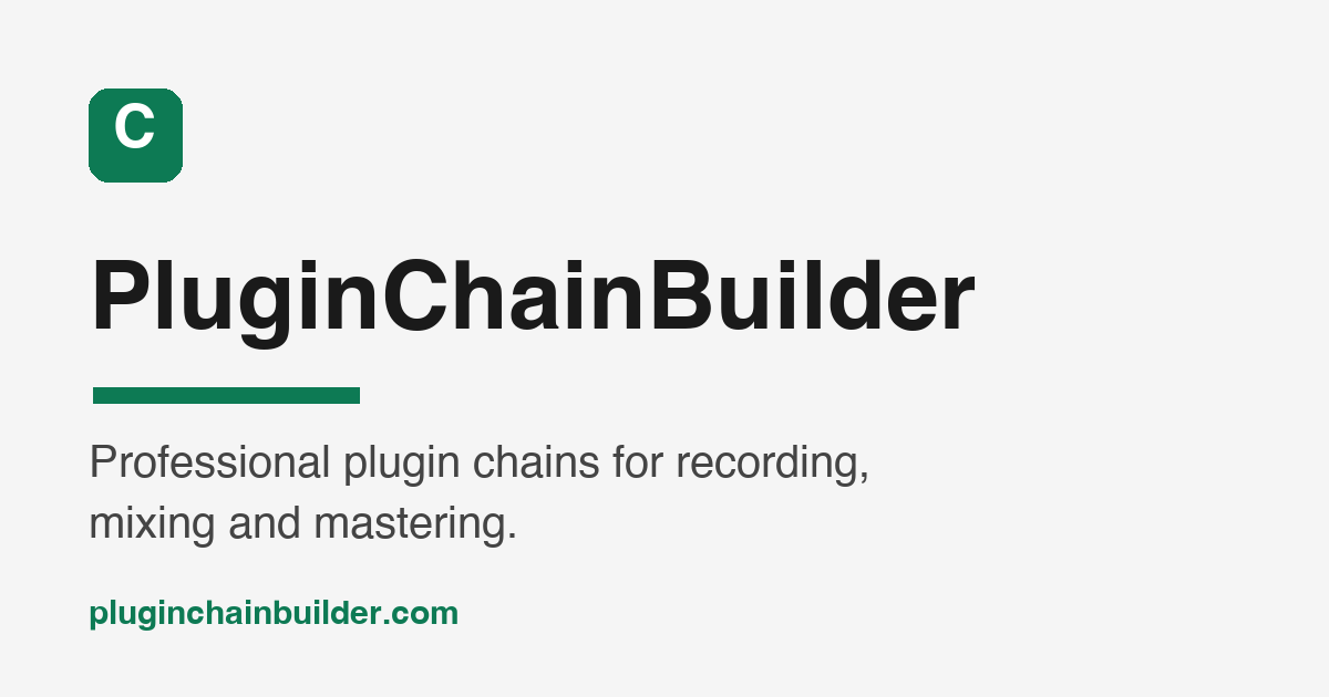 Chainbuilder PluginChainBuilder | Plugin Chains for Logic, Pro Tools & More